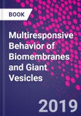 Multiresponsive Behavior of Biomembranes and Giant Vesicles- Product Image