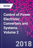 Control of Power Electronic Converters and Systems. Volume 2- Product Image