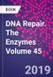 DNA Repair. The Enzymes Volume 45 - Product Image