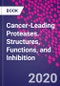 Cancer-Leading Proteases. Structures, Functions, and Inhibition - Product Thumbnail Image