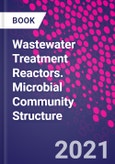 Wastewater Treatment Reactors. Microbial Community Structure- Product Image