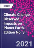 Climate Change. Observed Impacts on Planet Earth. Edition No. 3- Product Image