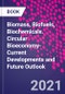 Biomass, Biofuels, Biochemicals. Circular Bioeconomy-Current Developments and Future Outlook - Product Thumbnail Image
