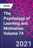 The Psychology of Learning and Motivation. Volume 74- Product Image
