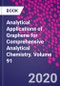Analytical Applications of Graphene for Comprehensive Analytical Chemistry. Volume 91 - Product Thumbnail Image