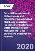 Current Developments in Biotechnology and Bioengineering. Advanced Membrane Separation Processes for Sustainable Water and Wastewater Management - Case Studies and Sustainability Analysis- Product Image