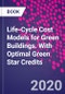 Life-Cycle Cost Models for Green Buildings. With Optimal Green Star Credits - Product Image