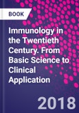 Immunology in the Twentieth Century. From Basic Science to Clinical Application- Product Image