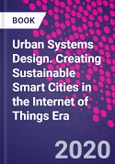 Urban Systems Design. Creating Sustainable Smart Cities in the Internet of Things Era- Product Image