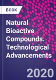 Natural Bioactive Compounds. Technological Advancements- Product Image