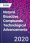 Natural Bioactive Compounds. Technological Advancements - Product Thumbnail Image