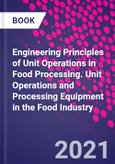 Engineering Principles of Unit Operations in Food Processing. Unit Operations and Processing Equipment in the Food Industry- Product Image