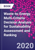Waste-to-Energy. Multi-Criteria Decision Analysis for Sustainability Assessment and Ranking- Product Image