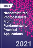 Nanostructured Photocatalysts. From Fundamental to Practical Applications- Product Image