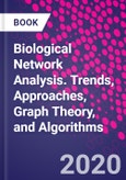 Biological Network Analysis. Trends, Approaches, Graph Theory, and Algorithms- Product Image