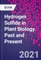 Hydrogen Sulfide in Plant Biology. Past and Present - Product Thumbnail Image