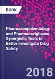 Pharmacoepidemiology and Pharmacovigilance. Synergistic Tools to Better Investigate Drug Safety- Product Image