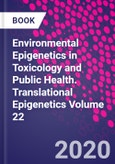 Environmental Epigenetics in Toxicology and Public Health. Translational Epigenetics Volume 22- Product Image