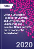 Green Sustainable Process for Chemical and Environmental Engineering and Science. Green Solvents for Environmental Remediation- Product Image