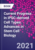 Current Progress in iPSC-derived Cell Types. Advances in Stem Cell Biology- Product Image