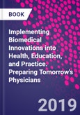 Implementing Biomedical Innovations into Health, Education, and Practice. Preparing Tomorrow's Physicians- Product Image