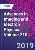 Advances in Imaging and Electron Physics. Volume 210- Product Image