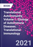 Translational Autoimmunity, Volume 1. Etiology of Autoimmune Diseases. Translational Immunology- Product Image
