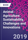 Animal Agriculture. Sustainability, Challenges and Innovations- Product Image