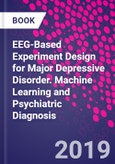 EEG-Based Experiment Design for Major Depressive Disorder. Machine Learning and Psychiatric Diagnosis- Product Image