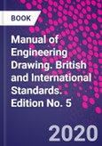 Manual of Engineering Drawing. British and International Standards. Edition No. 5- Product Image
