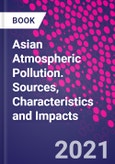 Asian Atmospheric Pollution. Sources, Characteristics and Impacts- Product Image