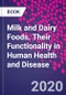 Milk and Dairy Foods. Their Functionality in Human Health and Disease - Product Thumbnail Image