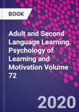 Adult and Second Language Learning. Psychology of Learning and Motivation Volume 72- Product Image
