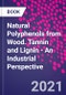 Natural Polyphenols from Wood. Tannin and Lignin - An Industrial Perspective - Product Thumbnail Image