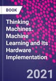 Thinking Machines. Machine Learning and Its Hardware Implementation- Product Image