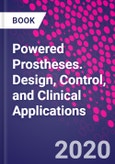 Powered Prostheses. Design, Control, and Clinical Applications- Product Image