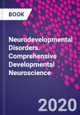 Neurodevelopmental Disorders. Comprehensive Developmental Neuroscience- Product Image