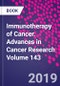 Immunotherapy of Cancer. Advances in Cancer Research Volume 143 - Product Image