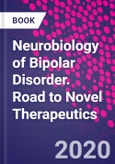 Neurobiology of Bipolar Disorder. Road to Novel Therapeutics- Product Image