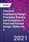 Chemical Engineering Design. Principles, Practice and Economics of Plant and Process Design. Edition No. 3 - Product Thumbnail Image
