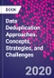 Data Deduplication Approaches. Concepts, Strategies, and Challenges - Product Thumbnail Image