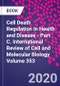 Cell Death Regulation in Health and Disease - Part C. International Review of Cell and Molecular Biology Volume 353 - Product Image
