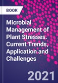 Microbial Management of Plant Stresses. Current Trends, Application and Challenges- Product Image
