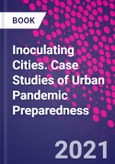Inoculating Cities. Case Studies of Urban Pandemic Preparedness- Product Image