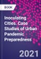 Inoculating Cities. Case Studies of Urban Pandemic Preparedness - Product Thumbnail Image