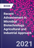 Recent Advancement in Microbial Biotechnology. Agricultural and Industrial Approach- Product Image