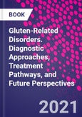 Gluten-Related Disorders. Diagnostic Approaches, Treatment Pathways, and Future Perspectives- Product Image