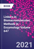 Linkers in Biomacromolecules. Methods in Enzymology Volume 647- Product Image