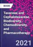 Taxaceae and Cephalotaxaceae. Biodiversity, Chemodiversity, and Pharmacotherapy- Product Image