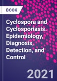 Cyclospora and Cyclosporiasis. Epidemiology, Diagnosis, Detection, and Control- Product Image